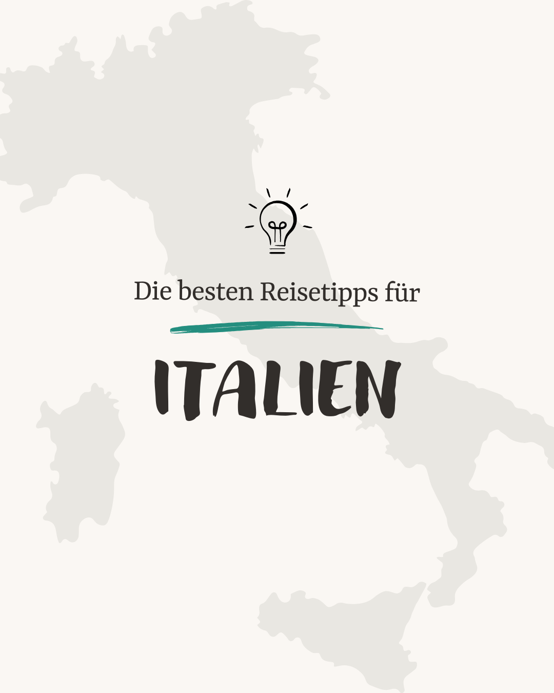 Vor dem Umriss des Landes Italien steht die Überschrift "Die besten Reisetipps für ITALIEN".