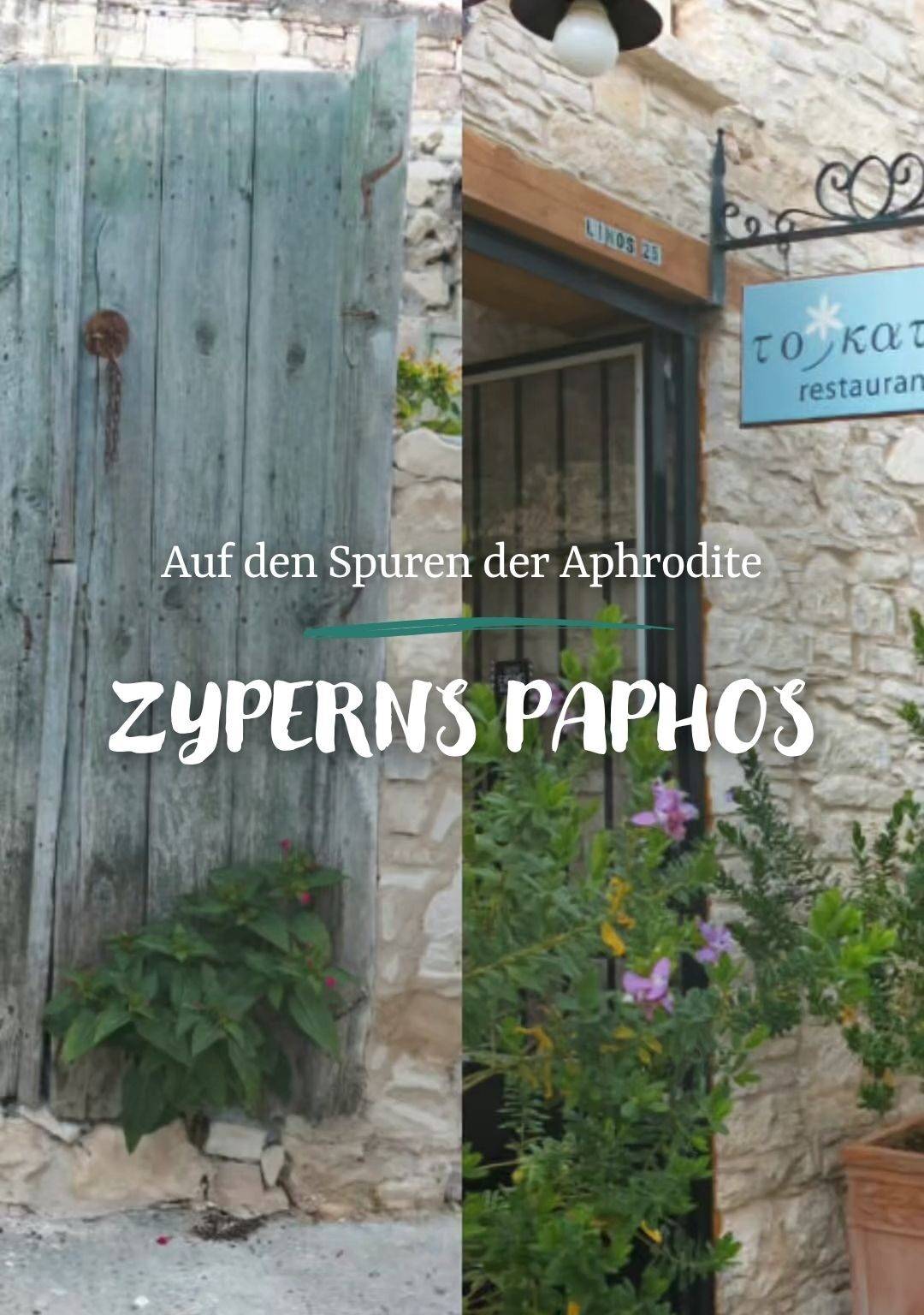 Zwei Bilder von Häusern aus hellem Stein, davor der Titel "Auf den Spuren der Aphrodite – Zyperns Paphos".